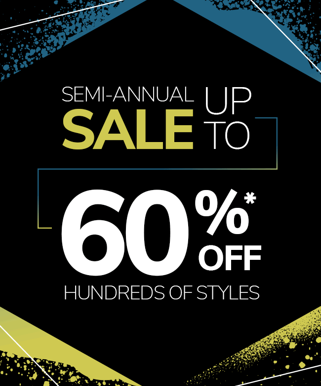 Semi-Annual Sale up to 60% off