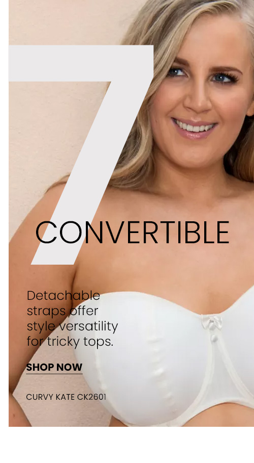 TOP 10 DD+ BRAS: NUMBER 7 CONVERTIBLE BRAS